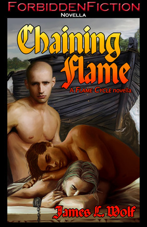 Chaining Flame by James L. Wolf