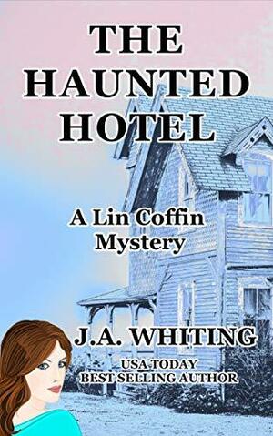 The Haunted Hotel by J.A. Whiting, J.A. Whiting