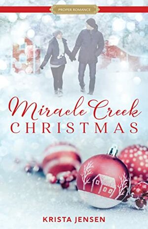 Miracle Creek Christmas by Krista Lynne Jensen