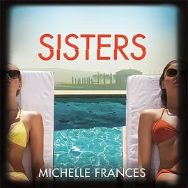 Sisters by Michelle Frances