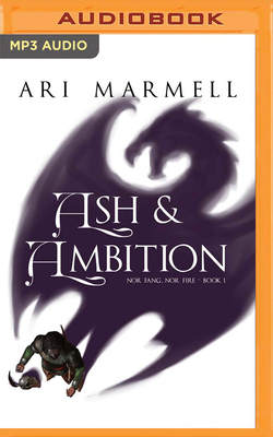 Ash and Ambition by Ari Marmell