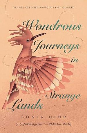 Wondrous Journeys in Strange Lands by Sonia Nimir, Marcia Lynx Qualey