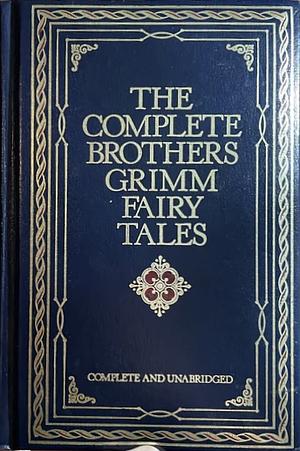 The Complete Brothers Grimm Fairy Tales by Lily Owens