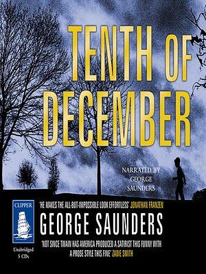 Tenth of December: Stories by George Saunders