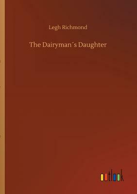 The Dairyman´s Daughter by Legh Richmond