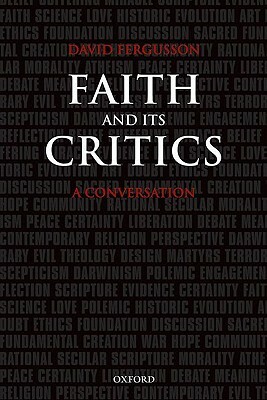 Faith and Its Critics: A Conversation by David Fergusson