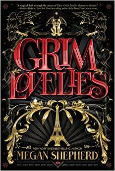 Grim Lovelies by Megan Shepherd