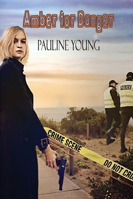 Amber for Danger by Pauline Young