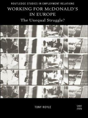 Working for McDonald's in Europe: The Unequal Struggle by Tony Royle