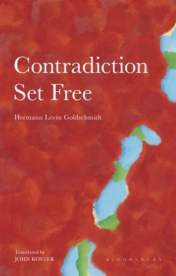 Contradiction Set Free by Hermann Levin Goldschmidt