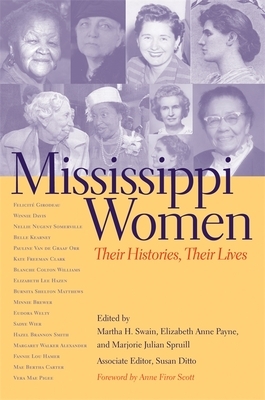 Mississippi Women: Their Histories, Their Lives by 