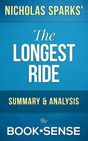 The Longest Ride: by Nicholas Sparks | Summary & Analysis by Book*Sense