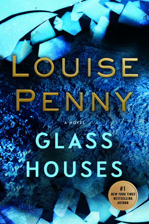 Glass Houses by Louise Penny