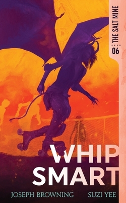 Whip Smart by Suzi Yee, Joseph Browning