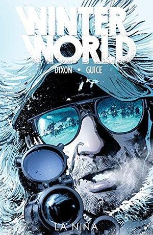 Winterworld Vol. 1: La Niña (Winterworld by Butch Guice, Chuck Dixon