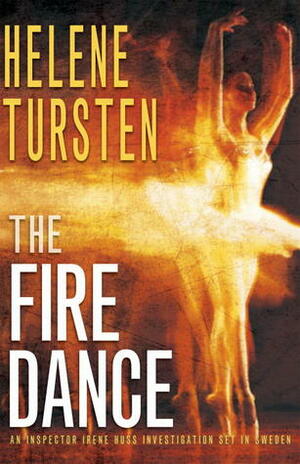 The Fire Dance by Helene Tursten