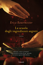 La scuola degli ingredienti segreti by Erica Bauermeister, Sara Caraffini