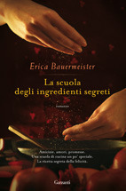 La scuola degli ingredienti segreti by Sara Caraffini, Erica Bauermeister