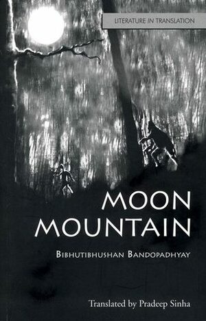Moon Mountain by Pradeep Sinha, Bibhutibhushan Bandyopadhyay