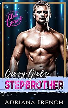 Curvy Girl's Stepbrother by Adriana French