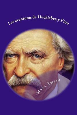 Las aventuras de Huckleberry Finn by Mark Twain