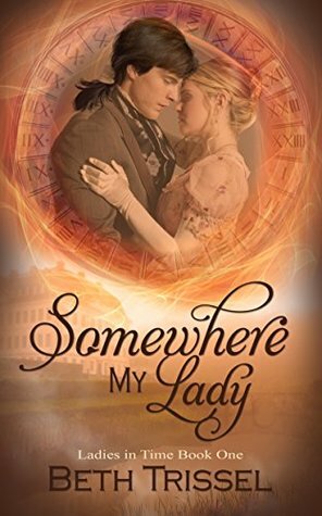 Somewhere My Lady by Beth Trissel