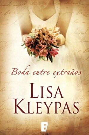 Boda entre extraños by Lisa Kleypas