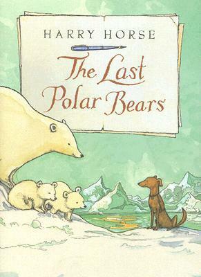 The Last Polar Bears by Harry Horse