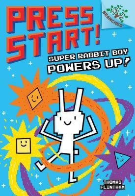 Super Rabbit Boy Powers Up! a Branches Book (Press Start! #2), Volume 2 by Thomas Flintham