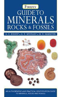 Guide to Minerals, Rocks and Fossils by Alan Robert Woolley, Arthur Clive Bishop, William Roger Hamilton