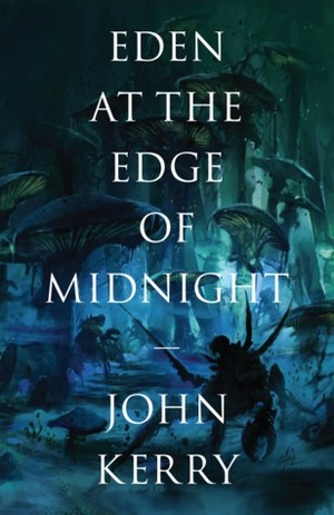 Eden at the Edge of Midnight by John Kerry