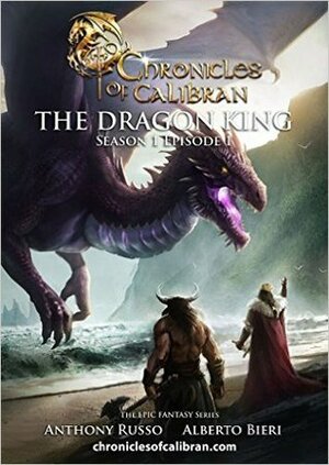 The Dragon King by Anthony Russo, Alberto Bieri