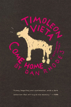 Timoleon Vieta Come Home: A Sentimental Journey by Dan Rhodes