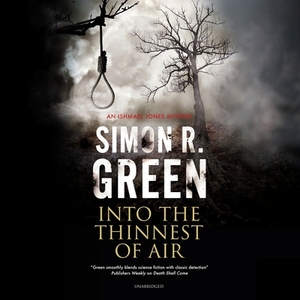 Into the Thinnest of Air: An Ishmael Jones Mystery by Simon R. Green