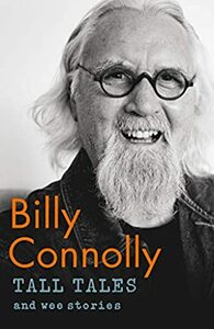 Tall Tales and Wee Stories by Billy Connolly