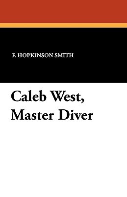 Caleb West, Master Diver by Francis Hopkinson Smith