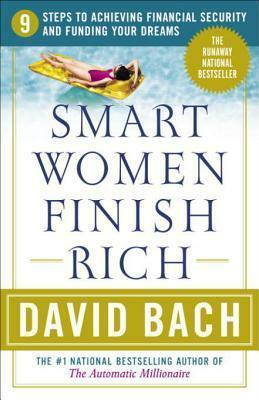 Smart Women Finish Rich Smart Women Finish Rich by David Bach