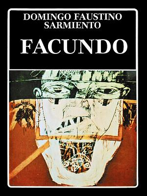 Facundo  by Domingo Faustino Sarmiento