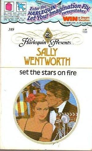 Set the stars on fire by Sally Wentworth, Sally Wentworth