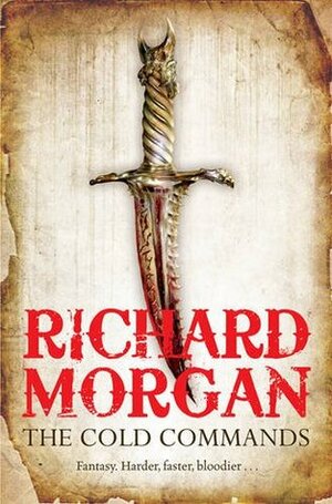 The Cold Commands by Richard K. Morgan