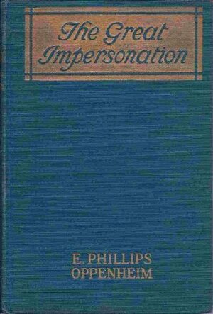 The Great Impersonation by Nana French Bickford, E. Phillips Oppenheim