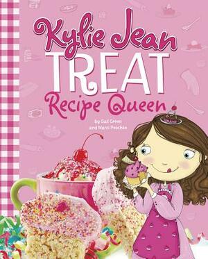 Treat Recipe Queen by Gail Green, Marci Peschke