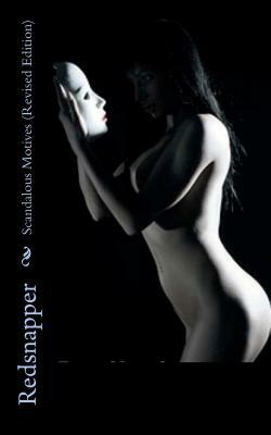 Scandalous Motives (Revised Edition): Part One by Redsnapper