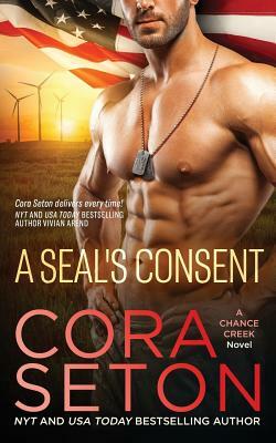 A SEAL's Consent by Cora Seton