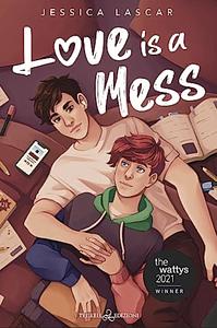 Love is a mess by Jessica Lascar