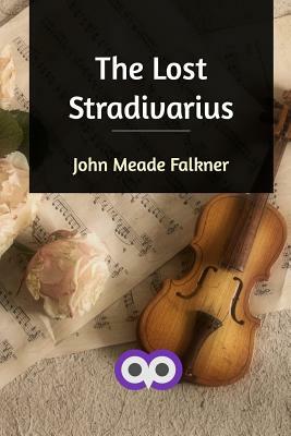 The Lost Stradivarius by John Meade Falkner