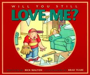 Will You Still Love Me? by Rick Walton
