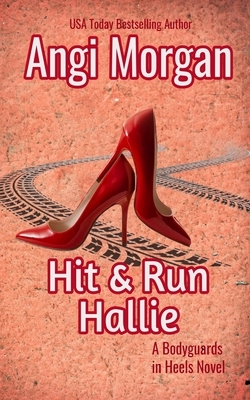 Hit and Run Hallie by Angi Morgan