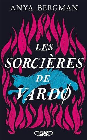 Les sorcières de Vardø by Anya Bergman, Anya Bergman