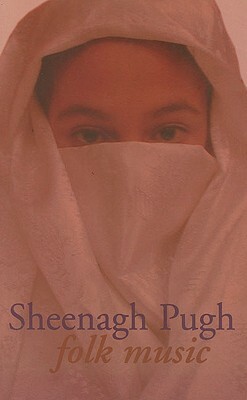 Folk Music by Sheenagh Pugh